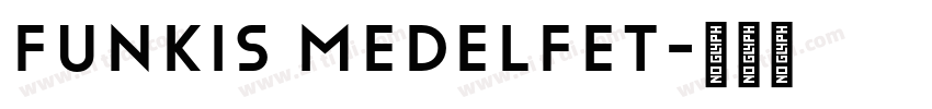 Funkis Medelfet字体转换